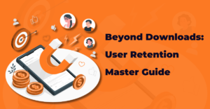 Beyond Downloads: Mastering User Retention in Your App Ecosystem