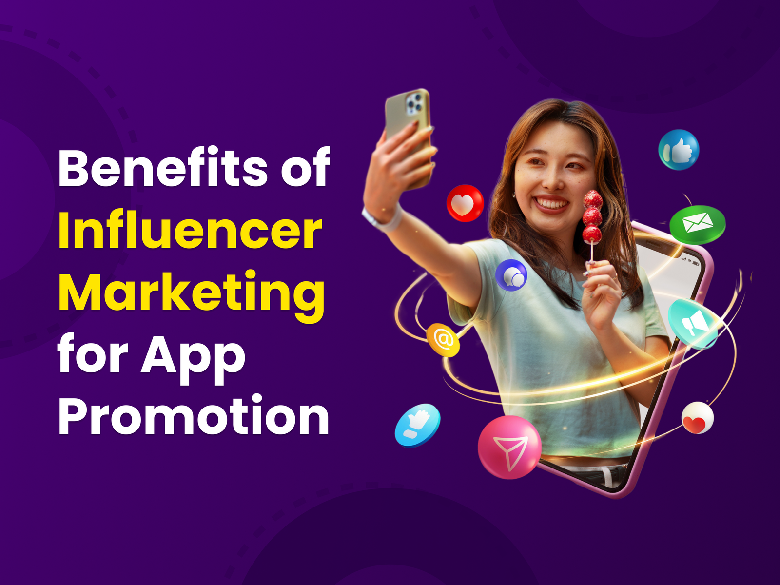 Benefits of Influencer Marketing for App Promotion