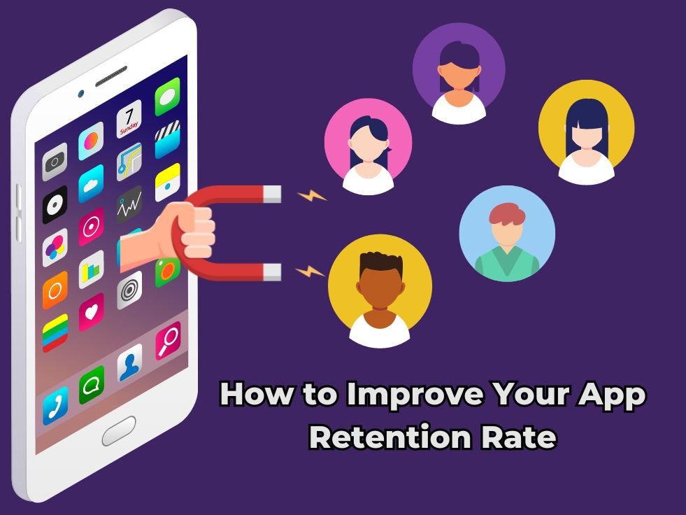 How to Improve Your App Retention Rate