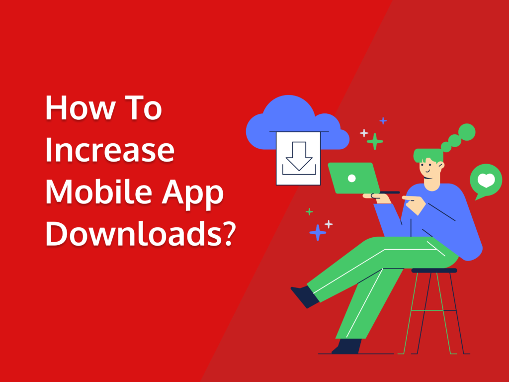 How to increase mobile app downloads_
